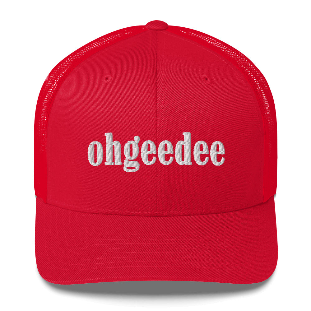 ohgeedee Trucker Hat