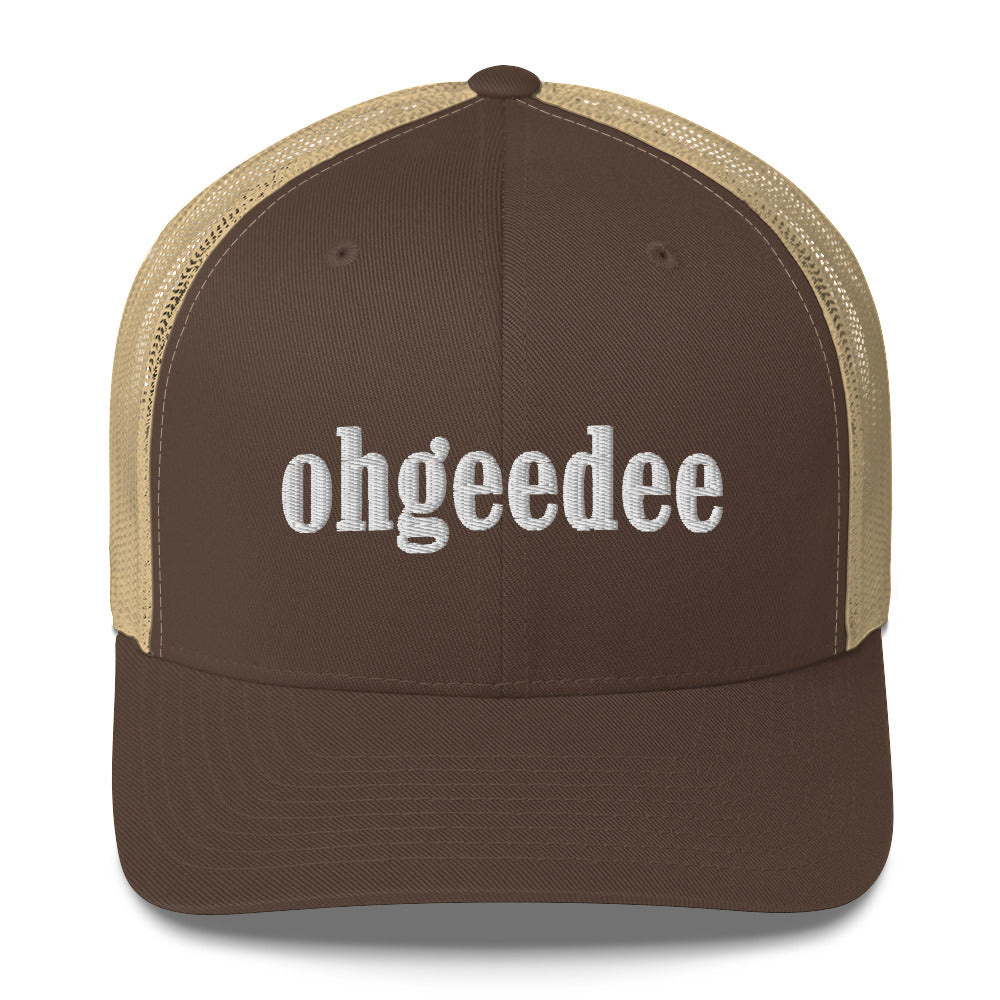 ohgeedee Trucker Hat