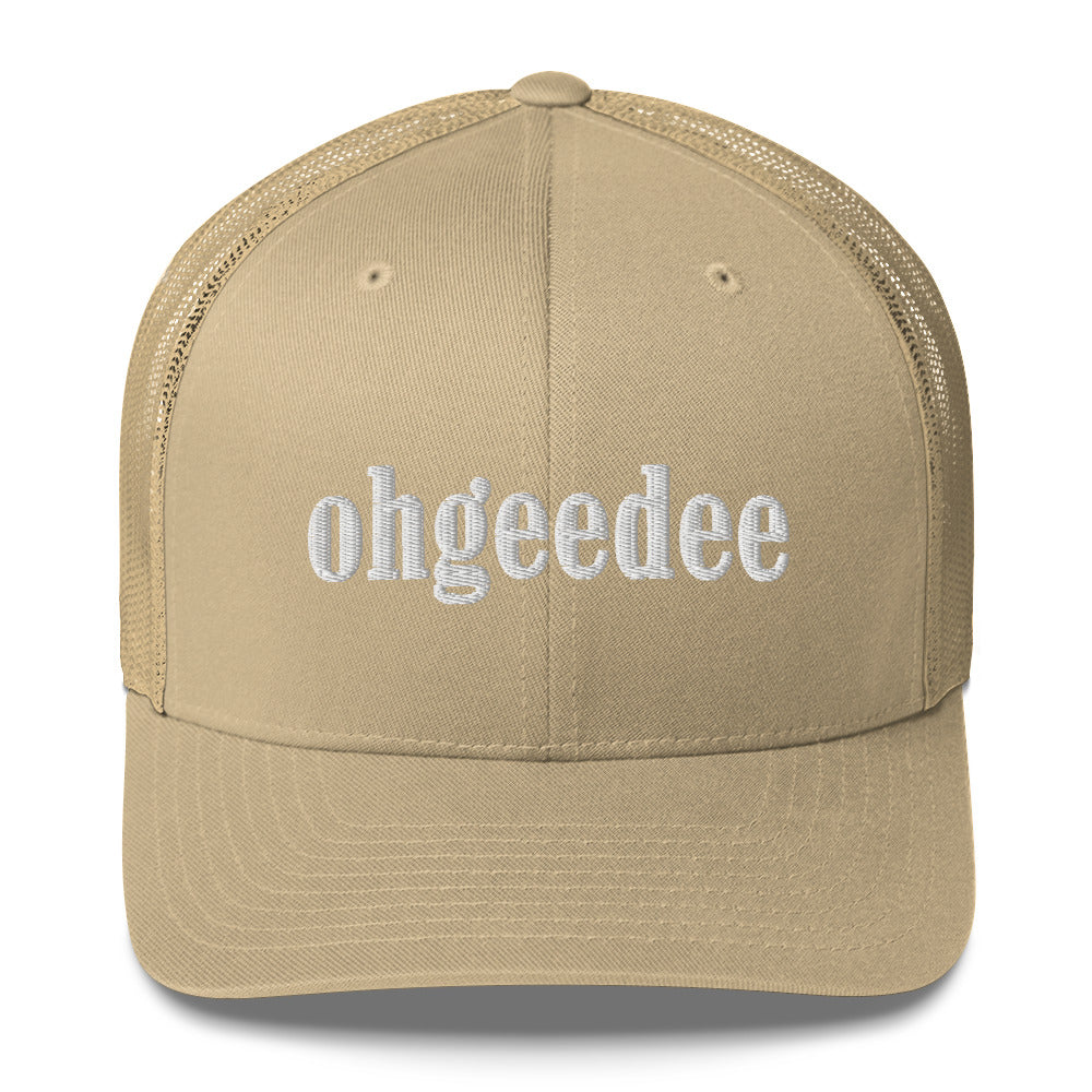 ohgeedee Trucker Hat