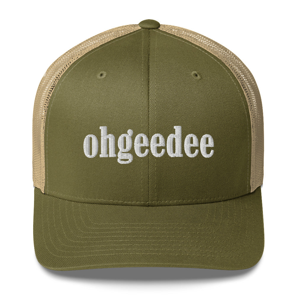 ohgeedee Trucker Hat